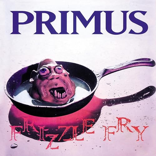 Primus — Frizzle Fry