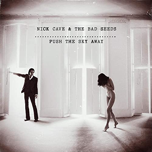 Nick Cave — Push the Sky Away