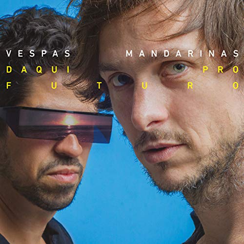Vespas Mandarinas — Daqui pro Futuro