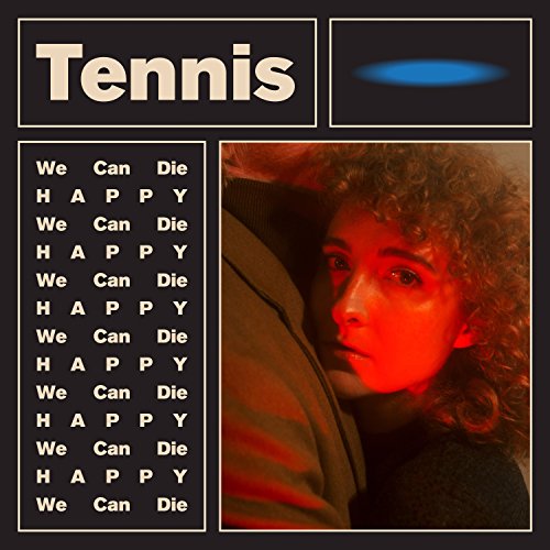 Tennis — We Can Die Happy
