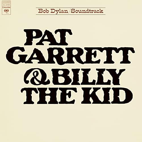 Bob Dylan — Pat Garrett & Billy The Kid